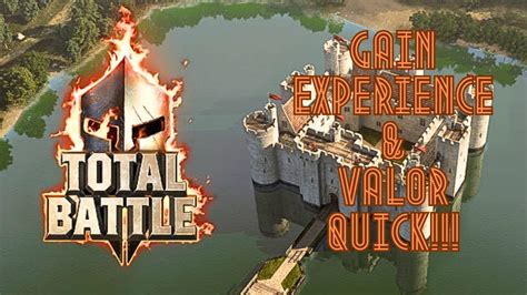 Total Battle: How to Gain Valor Quickly .